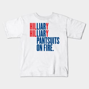 Hilliary, Hilliary, Pantsuits on Fire Kids T-Shirt